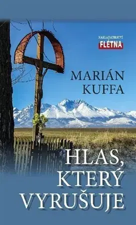 Kresťanstvo Hlas, který vyrušuje - Marián Kuffa