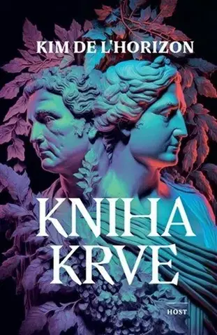 Svetová beletria Kniha krve - Kim De L'Horizon,Jana van Luxemburg