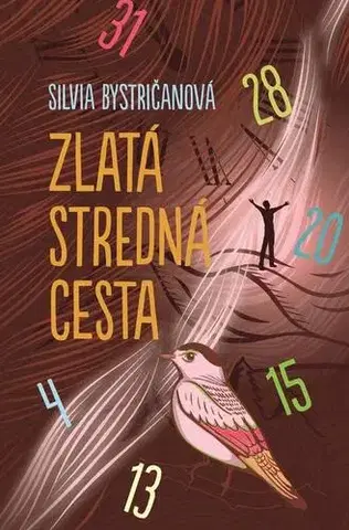 Romantická beletria Zlatá stredná cesta - Silvia Bystričanová