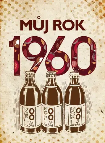 Fejtóny, rozhovory, reportáže Můj rok 1960 - Martin Ježek