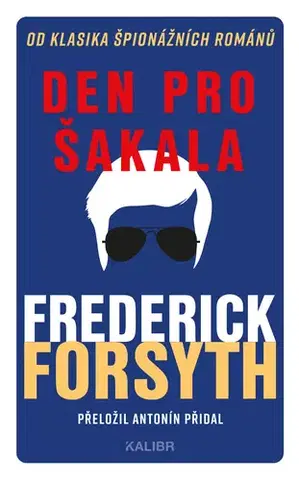 Detektívky, trilery, horory Den pro Šakala - Frederick Forsyth