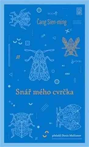 Beletria - ostatné Snář mého cvrčka - Čang Sien-ming