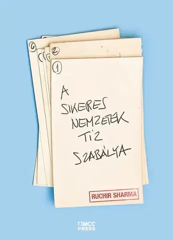Politológia A sikeres nemzetek tíz szabálya - Ruchir Sharma