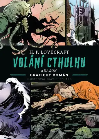 Sci-fi a fantasy Volání Cthulhu - Grafický román - Howard Phillips Lovecraft,Dave Shephard