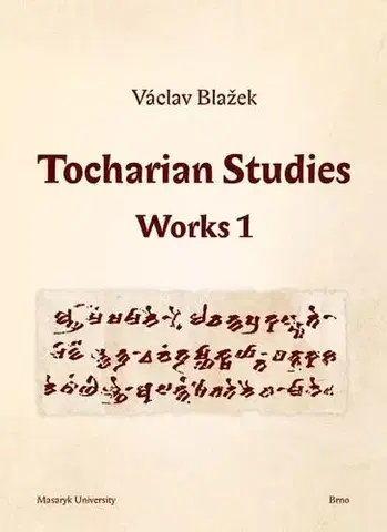 Pre vysoké školy Tocharian Studies - Václav Blažek,Michal Schwarz