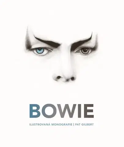 Umenie Bowie. Ilustrovaná monografie - Gilbert Pat,Michael Talián