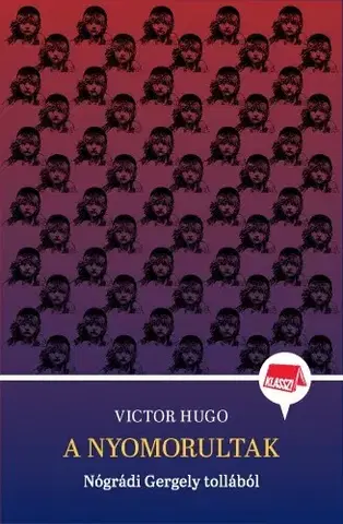 Pre deti a mládež - ostatné Nyomorultak - Gergely Nógrádi,Victor Hugo