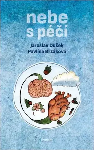 Zdravie, životný štýl - ostatné Nebe s péčí - Jaroslav Dušek,Pavlína Brzáková