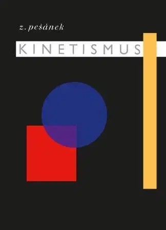 Umenie - ostatné Kinetismus - Zdeněk Pešánek