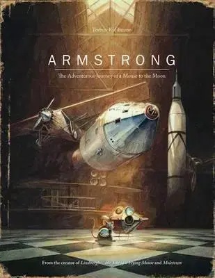 V cudzom jazyku Armstrong - The Adventurous Journey of a Mouse to the Moon - Torben Kuhlmann