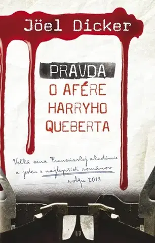 Detektívky, trilery, horory Pravda o afére Harryho Queberta - Joël Dicker