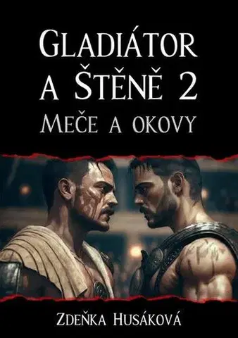Romantická beletria Gladiátor a Štěně 2 - Zdeňka Hušáková