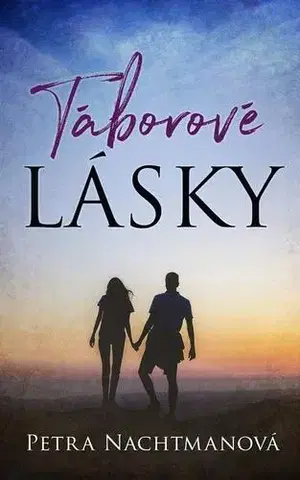Romantická beletria Táborové lásky - Petra Nachtmanová