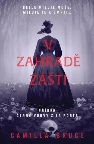 Detektívky, trilery, horory V zahradě zášti - Camilla Bruce