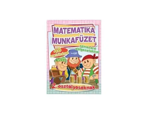 Matematika Matematika munkafüzet témazáró dolgozatokkal 2. osztályosoknak