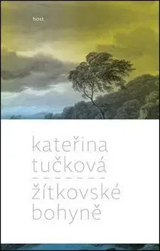 Česká beletria Žítkovské bohyně - Kateřina Tučková
