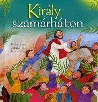 Rozprávky pre malé deti Király szamárháton - Kállai Nagy Krisztina,James Bethan