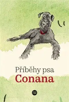 Česká beletria Příběhy psa Conana - Jana Marešová