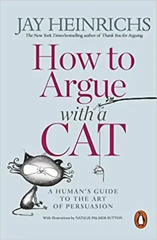 V cudzom jazyku How to Argue with a Cat - Jay Heinrichs