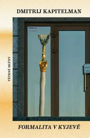 Svetová beletria Formalita v Kyjevě - Dmitrij Kapitelman,Petr Štědroň