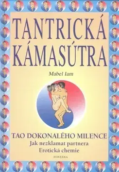 Ezoterika - ostatné Tantrická kámasútra - Mabel Iam