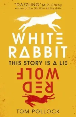 V cudzom jazyku White Rabbit Red Wolf - Tom Pollock