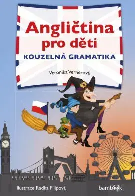 Učebnice - ostatné Angličtina pro děti - kouzelná gramatika - Veronika Vernerová