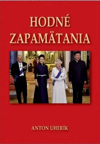 Odborná a náučná literatúra - ostatné Hodné zapamätania - Anton Uherík