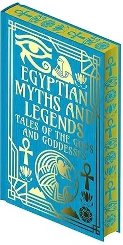Historické romány Egyptian Myths and Legends - E. A. Wallis Budge,W. M. Flinders Petrie