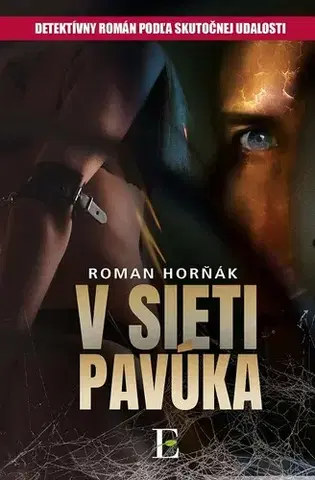 Detektívky, trilery, horory V sieti pavúka - Roman Horňák