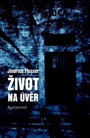 Biografie - ostatné Život na úvěr - Jindřich Flusser