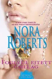 Romantická beletria Foglyul ejtett csillag - Nora Roberts