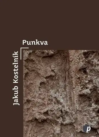 Česká poézia Punkva: básně spánku - Jakub Kostelník