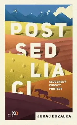 Fejtóny, rozhovory, reportáže Postsedliaci - Juraj Buzalka