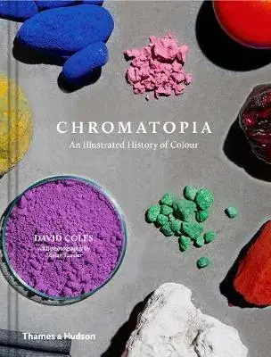 Umenie - ostatné Chromatopia - An Illustrated History of Colour - David Coles
