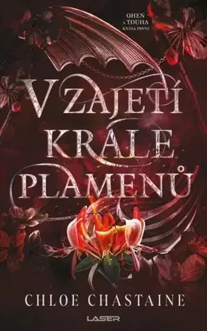Sci-fi a fantasy Oheň a touha 1: V zajetí krále plamenů - Chloe Chastaine