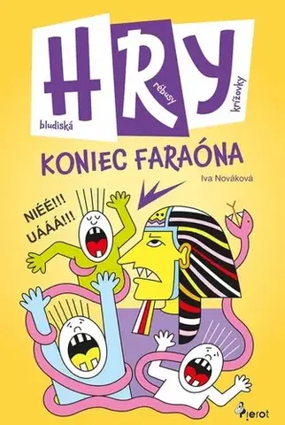 Pre deti a mládež - ostatné Koniec faraóna - hry - Iva Nováková