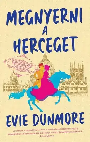 Historické romány Rendkívüli Nők Szövetsége – Megnyerni a herceget - Evie Dunmore
