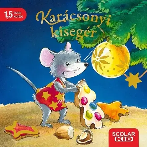 Rozprávky pre malé deti Karácsonyi kisegér - Carla Häfner