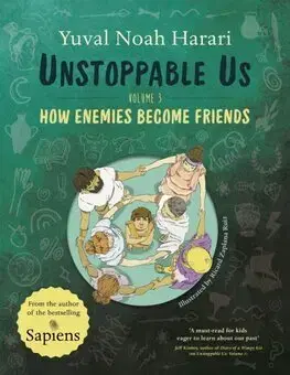 Encyklopédie pre deti a mládež - ostatné Unstoppable Us Volume 3 - Yuval Noah Harari,Ricard Zaplana Ruiz
