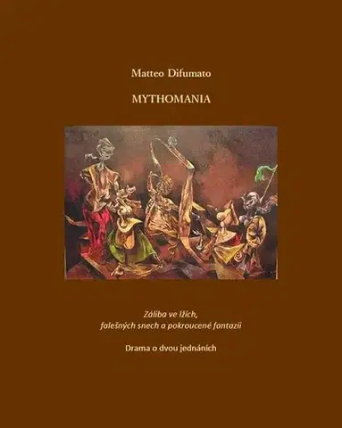 Dráma, divadelné hry, scenáre Mythomania - Matteo Difumato