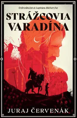 Sci-fi a fantasy Strážcovia Varadína (Dobrodružstvá kapitána Báthoryho 1) - Juraj Červenák