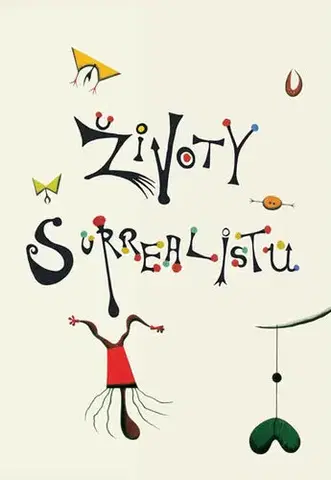 Biografie - ostatné Životy Surrealistů - Desmond Morris