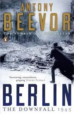 História - ostatné Berlin - The Downfall 1945 - Antony Beevor