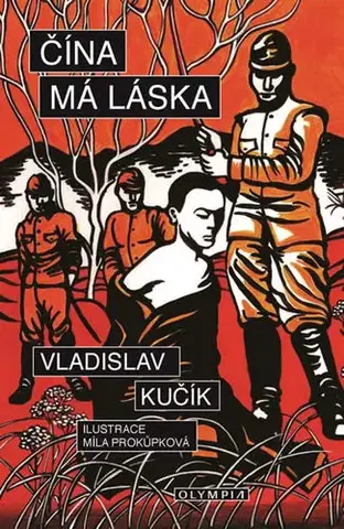 Historické romány Čína, má láska - Vladislav Kučík