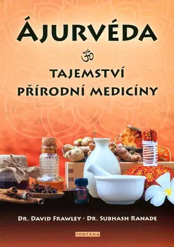 Alternatívna medicína - ostatné Ájurvéda: Tajemství přírodní medicíny - David Frawley