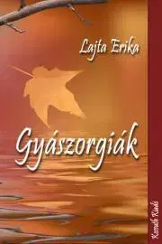 Romantická beletria Gyászorgiák - Erika Lajta