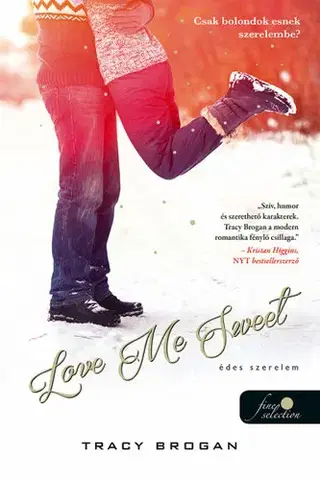 Romantická beletria Love Me Sweet – Édes szerelem (Bell Harbor 3.) - Tracy Brogan,Zsuzsanna Dobó