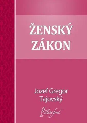 Dráma, divadelné hry, scenáre Ženský zákon - Tajovský Jozef Gregor