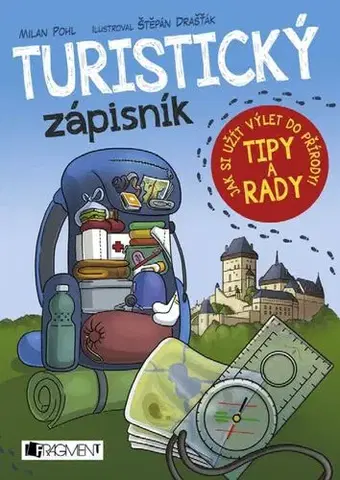 Encyklopédie pre deti a mládež - ostatné Turistický zápisník - Milan Pohl